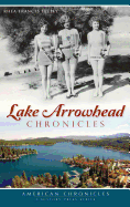 Lake Arrowhead Chronicles