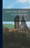 Lake Simcoe And Its Environs