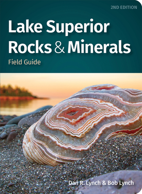Lake Superior Rocks & Minerals Field Guide - Lynch, Dan R, and Lynch, Bob