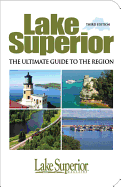 Lake Superior: The Ultimate Guide to the Region