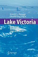 Lake Victoria: Ecology, Resources, Environment