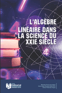 L'alg?bre Lin?aire dans la Science du XXIe Si?cle