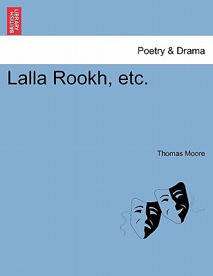Lalla Rookh, Etc. - Moore, Thomas