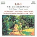 Lalo: Cello Concerto; Sonata; Chants russes