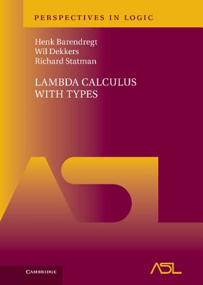 Lambda Calculus with Types - Barendregt, Henk, and Dekkers, Wil, and Statman, Richard
