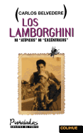 Lamborghini, Los : Ni Atipicos Ni Excentricos