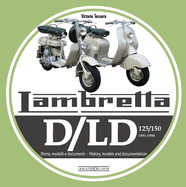 Lambretta D/LD 125/150 (1951-1958): History, Models and Documentation