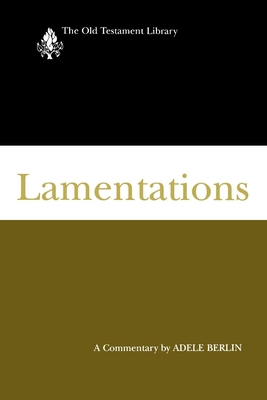 Lamentations: A Commentary - Berlin, Adele