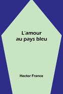 L'Amour Au Pays Bleu