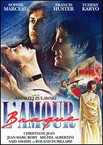L'Amour Braque - Andrzej Zulawski