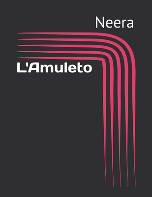 L'Amuleto - Neera
