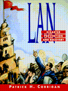 LAN Disaster Prevention and Recovery - Corrigan, Patrick H