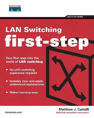 LAN Switching First-Step - Castelli, Matthew J