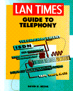 LAN Times Guide to Telephony