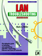 LAN Troubleshooting Handbook - Miller, Mark A (Preface by)