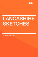 Lancashire Sketches