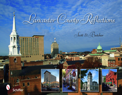 Lancaster County Reflections - Butcher, Scott D