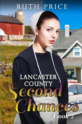 Lancaster County Second Chances Book 2 - Price, Ruth