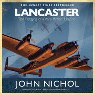 Lancaster: The Forging of a Very British Legend