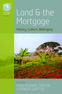 Land and the Mortgage: History, Culture, Belonging