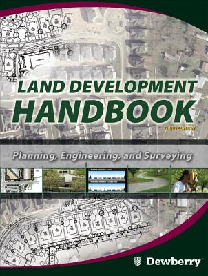 Land Development Handbook: Planning, Engineering, and Surveying - Dewberry