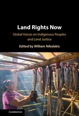 Land Rights Now - Nikolakis, William (Editor)