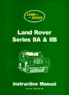 Land Rover Series IIA & IIB Instructional Manual