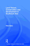 Land Tenure, Conservation and Development in Southeast Asia