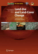 Land-Use and Land-Cover Change: Local Processes and Global Impacts