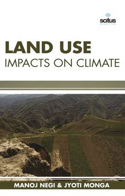 Land Use Impacts on Climate - Negi, Manoj, and Monga, Jyoti
