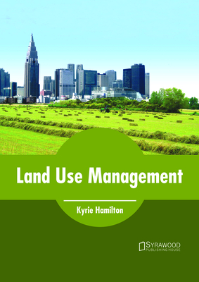 Land Use Management - Hamilton, Kyrie (Editor)