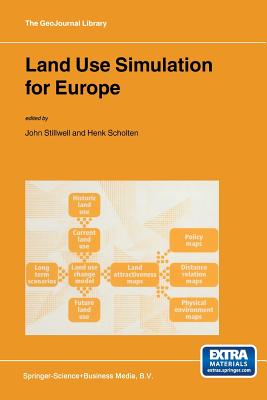 Land Use Simulation for Europe - Stillwell, John (Editor), and Scholten, Henk J (Editor)