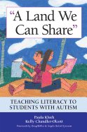 Land We Can Share: Teaching Literacy to Students with Autism