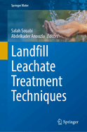 Landfill Leachate Treatment Techniques