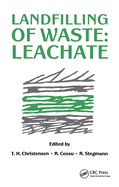 Landfilling of Waste: Leachate
