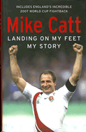 Landing on My Feet: My Story