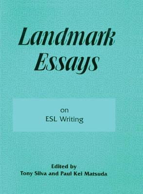 Landmark Essays on ESL Writing: Volume 17 - Silva, Tony (Editor), and Matsuda, Paul Kei (Editor)