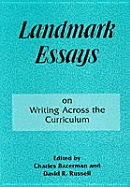 Landmark Essays on Writing Across the Curriculum: Volume 6