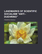 Landmarks of Scientific Socialism Anti -Duehring