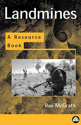 Landmines and Unexploded Ordnance: A Resource Book - McGrath, Rae