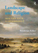 Landscape and Religion from Van Eyck to Rembrandt