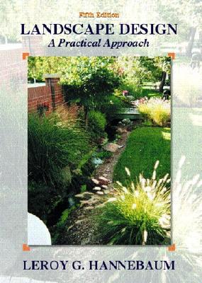 Landscape Design: A Practical Approach - Hannebaum, LeRoy