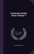 Landscape Garden Series Volume 7