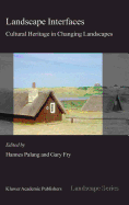 Landscape Interfaces: Cultural Heritage in Changing Landscapes