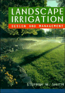 Landscape Irrigation: Design and Management - Smith, Stephen W