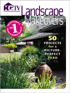 Landscape Makeovers - Haupert, Dave, and Riggenbach, Jan, and HGTV