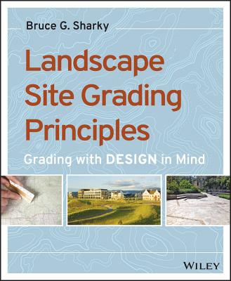 Landscape Site Grading Principles - Sharky, Bruce G