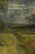 Landscapes: John Berger on Art