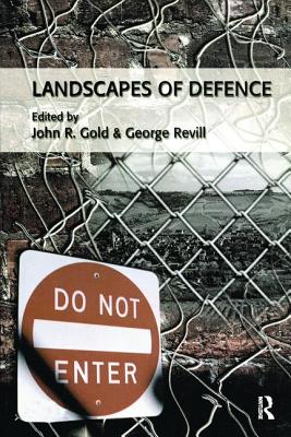 Landscapes of Defence - Gold, John R., and Revill, George