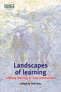 Landscapes of Learning: Lifelong Learning in Rural Communities - Gray, Fred (Editor)